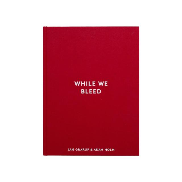 WHILE WE BLEED - JAN GRARUP & ADAM HOLM - ENG VERS